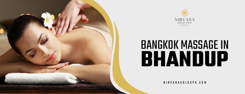Bangkok massage in Bhandup