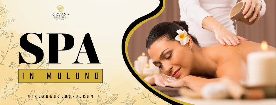 spa in mulund||massage in mulund||Nirvana Gold Spa