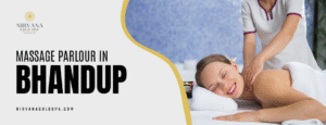 Massage Parlour in Bhandup