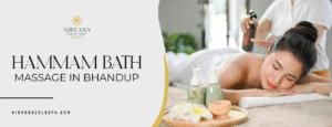 Hammam Bath Massage in Bhandup