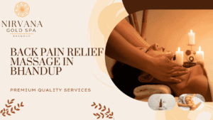 Back Pain Relief Massage in Bhandup