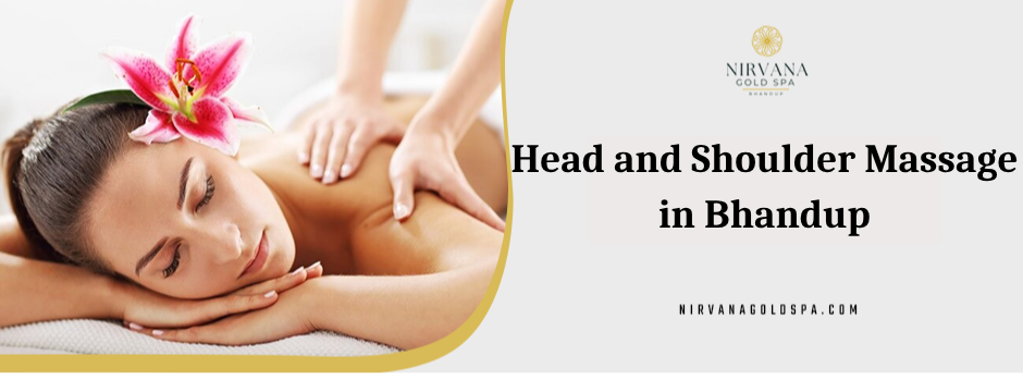 Head and Shoulder Massage in Bhandup