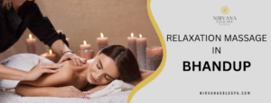 Relaxation Massage in Bhandup