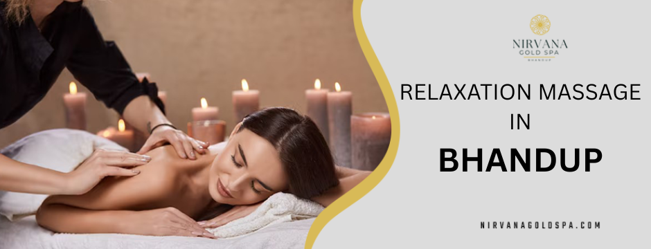 Relaxation Massage in Bhandup