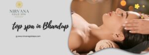 top spa in Bhandup