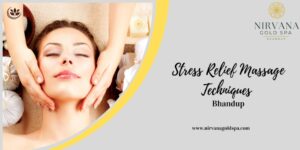 massage techniques in Bhandup