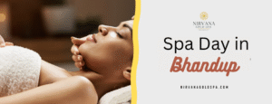 Spa Day in Bhandup