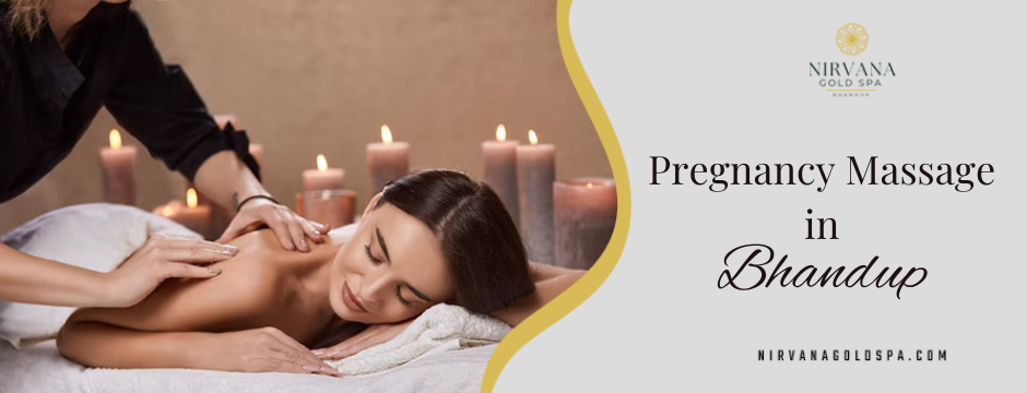 Pregnancy Massage in Bhandup