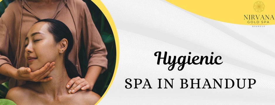 hygienic spa in Bhandup