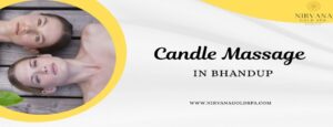 Candle Massage in Bhandup