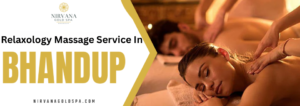 Relaxology Massage Service in Bhandup
