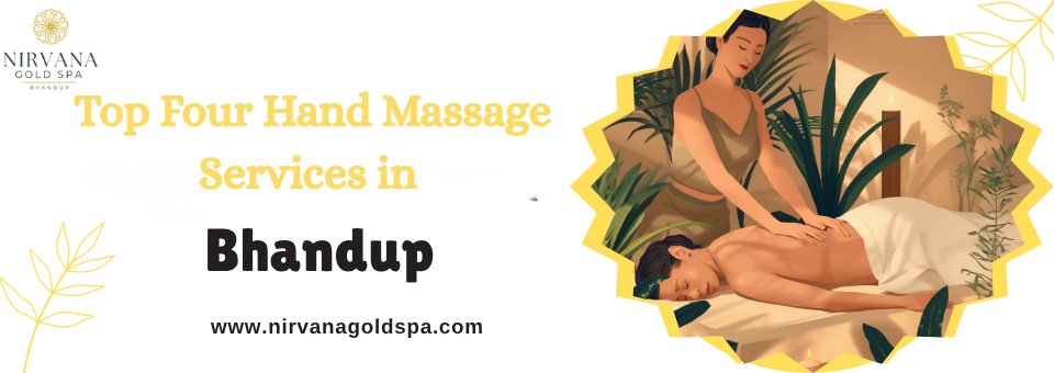Top Four Hand Massage Services in Bhandup