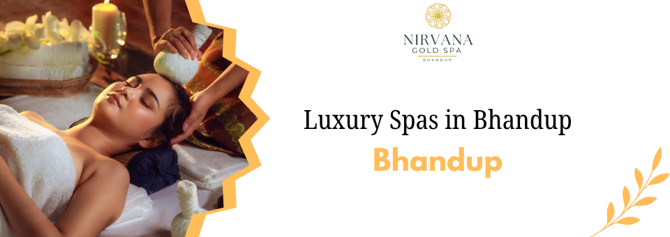 Luxury Spas in Bhandup